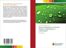Bookcover of Ensino Religioso na Escola Pública: Alienação ou Libertação?