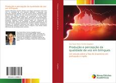 Capa do livro de Produção e percepção da qualidade de voz em bilíngues 