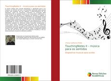 Bookcover of TouchingNotes II – música para os sentidos