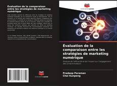 Portada del libro de Évaluation de la comparaison entre les stratégies de marketing numérique