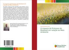 O impacto do Processo do Biodiesel em relação ao Meio Ambiente kitap kapağı