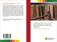 Capa do livro de A (IR)Relevância Penal dos Crimes de Menor Potencial Ofensivo 