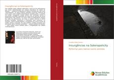Bookcover of Insurgências na Soteropolicity