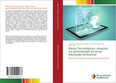 Bookcover of Meios Tecnológicos: atuando no aprendizado do tema Educação Ambiental