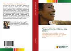 Bookcover of "Sou analfabeta, mas não sou pacata"
