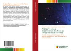Bookcover of Análise Teórica e Experimental dos Tipos de Fibras Ópticas Existentes