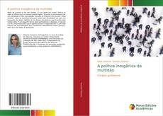 Bookcover of A política inorgânica da multidão
