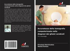 Accuratezza della tomografia computerizzata nella diagnosi dei gliomi cerebrali ‎ kitap kapağı