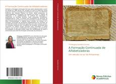 Bookcover of A Formação Continuada de Alfabetizadoras