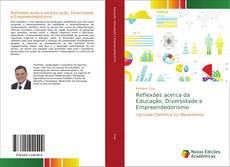 Reflexões acerca da Educação, Diversidade e Empreendedorismo kitap kapağı