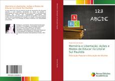 Capa do livro de Memória e Libertação: Ações e Modos de Educar no Litoral Sul Paulista 