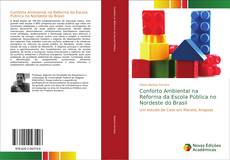 Conforto Ambiental na Reforma da Escola Pública no Nordeste do Brasil kitap kapağı