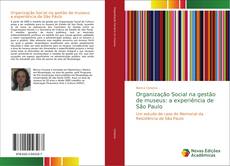 Bookcover of Organização Social na gestão de museus: a experiência de São Paulo