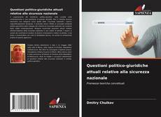 Couverture de Questioni politico-giuridiche attuali relative alla sicurezza nazionale