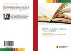 Bookcover of A PHDA em Contexto Escolar: I`m a special one