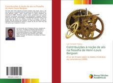 Bookcover of Contribuições à noção de ato na filosofia de Henri-Louis Bergson