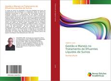Bookcover of Gestão e Manejo no Tratamento de Efluentes Líquidos de Suínos