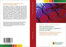 Bookcover of Eletrocatalisadores nanoestruturados visando o estudo da RRO