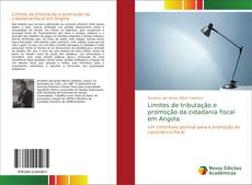 Limites de tributação e promoção da cidadania fiscal em Angola kitap kapağı