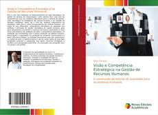 Visão e Competência Estratégica na Gestão de Recursos Humanos kitap kapağı