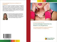 Criminalidade Feminina no Brasil e na Argentina kitap kapağı