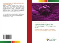 Capa do livro de Imunossupressão em cães infectados pelo Tripanossoma cruzi 