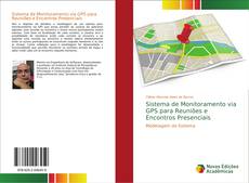 Copertina di Sistema de Monitoramento via GPS para Reuniões e Encontros Presenciais