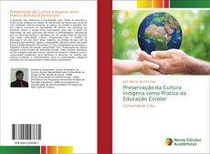 Bookcover of Preservação da Cultura Indígena como Pratica da Educação Escolar