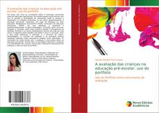 Capa do livro de A avaliação das crianças na educação pré-escolar: uso do portfolio 
