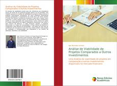 Capa do livro de Análise de Viabilidade de Projetos Comparados a Outros Investimentos 