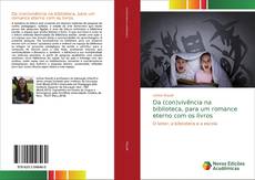 Da (con)vivência na biblioteca, para um romance eterno com os livros kitap kapağı