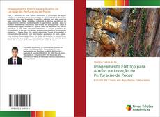 Bookcover of Imageamento Elétrico para Auxílio na Locação de Perfuração de Poços