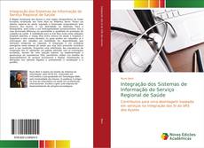 Capa do livro de Integração dos Sistemas de Informação do Serviço Regional de Saúde 