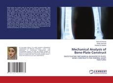 Copertina di Mechanical Analysis of Bone-Plate Construct