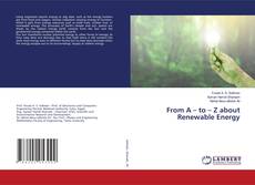 Copertina di From A – to – Z about Renewable Energy