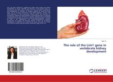 Bookcover of The role of the Lim1 gene in vertebrate kidney development