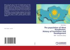 Borítókép a  The population of West Kazakhstan: History of Formation and Development - hoz