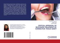 Buchcover von CRITICAL APPRAISAL OF RECESSION TREATMENT BY CONNECTIVE TISSUE GRAFT