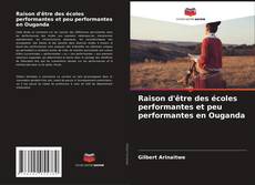 Copertina di Raison d'être des écoles performantes et peu performantes en Ouganda