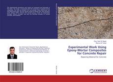 Borítókép a  Experimental Work Using Epoxy-Mortar Composites for Concrete Repair - hoz