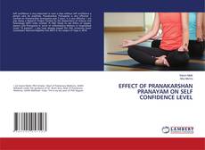Copertina di EFFECT OF PRANAKARSHAN PRANAYAM ON SELF CONFIDENCE LEVEL