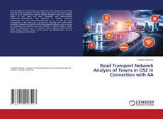 Copertina di Road Transport Network Analysis of Towns in OSZ in Connection with AA