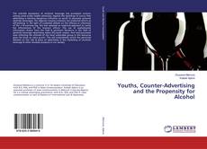 Youths, Counter-Advertising and the Propensity for Alcohol kitap kapağı