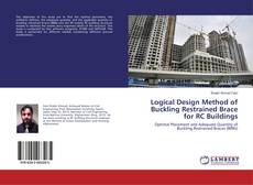 Bookcover of Logical Design Method of Buckling Restrained Brace for RC Buildings