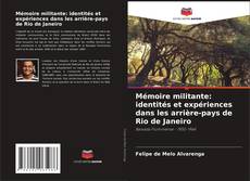Buchcover von Mémoire militante: identités et expériences dans les arrière-pays de Rio de Janeiro