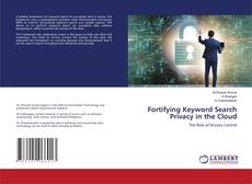 Copertina di Fortifying Keyword Search Privacy in the Cloud