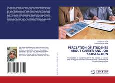 Copertina di PERCEPTION OF STUDENTS ABOUT CAREER AND JOB SATISFACTION