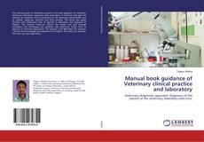 Bookcover of Manual book guidance of Veterinary clinical practice and laboratory