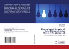 Copertina di Photophysical Behavior of Some Biological Active Heterocyclic Compound