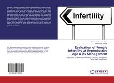 Bookcover of Evaluation of Female Infertility at Reproductive Age & its Management